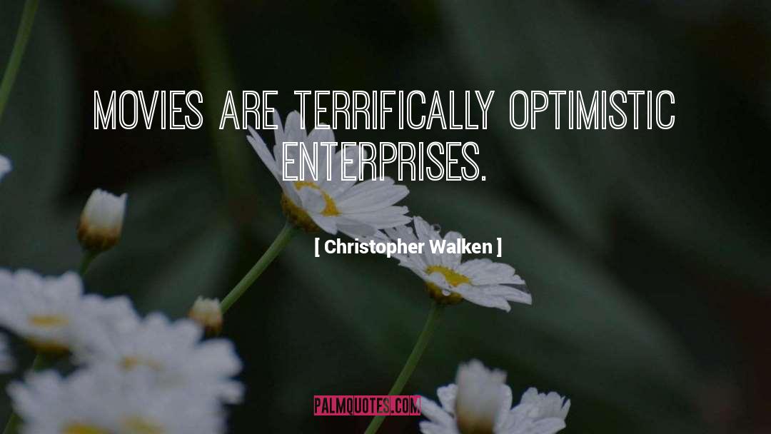 Enterprises quotes by Christopher Walken