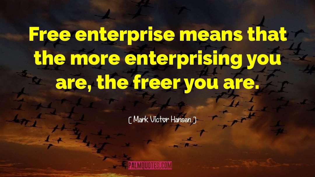 Enterprising quotes by Mark Victor Hansen