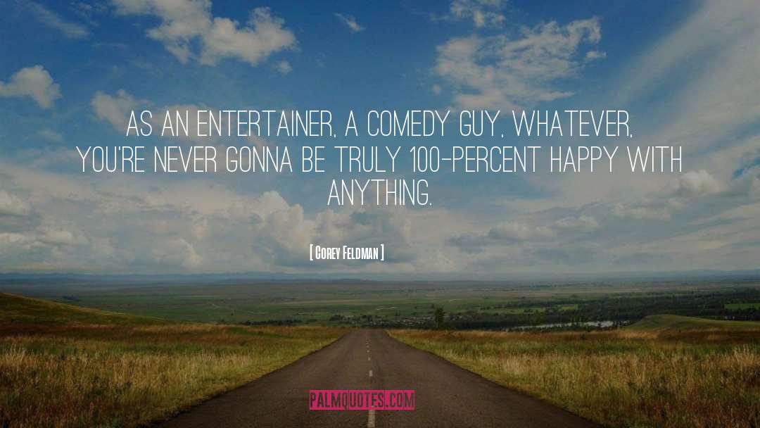 Entertainer quotes by Corey Feldman