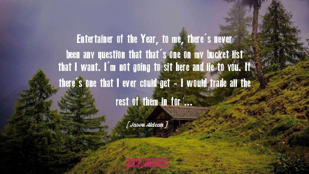 Entertainer quotes by Jason Aldean