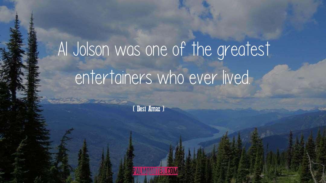 Entertainers quotes by Desi Arnaz