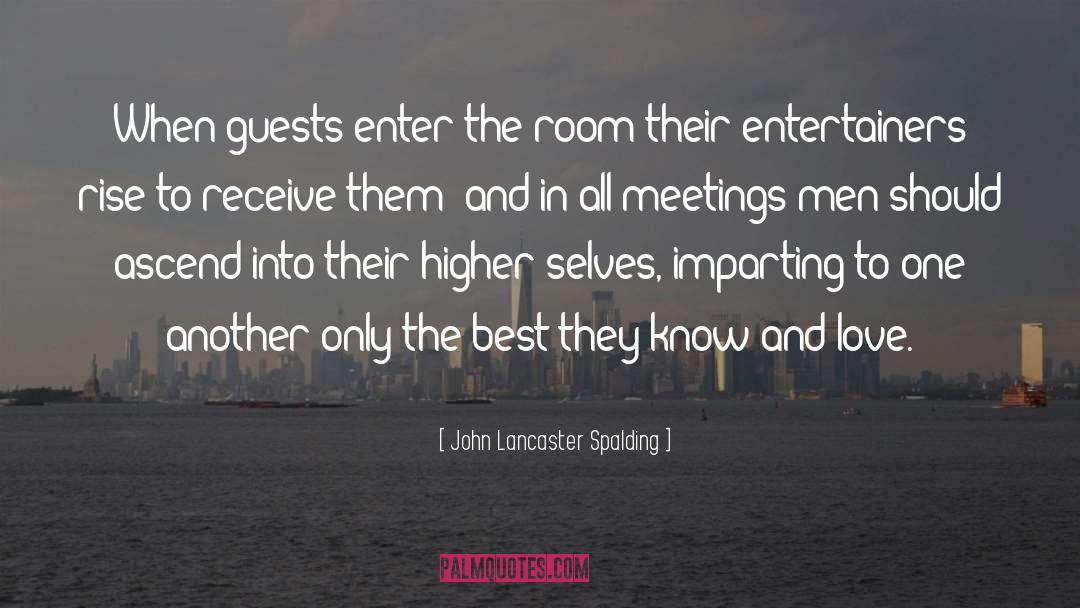 Entertainers quotes by John Lancaster Spalding