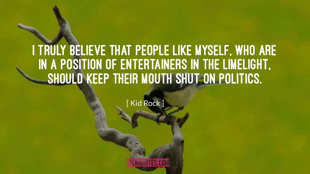 Entertainers quotes by Kid Rock