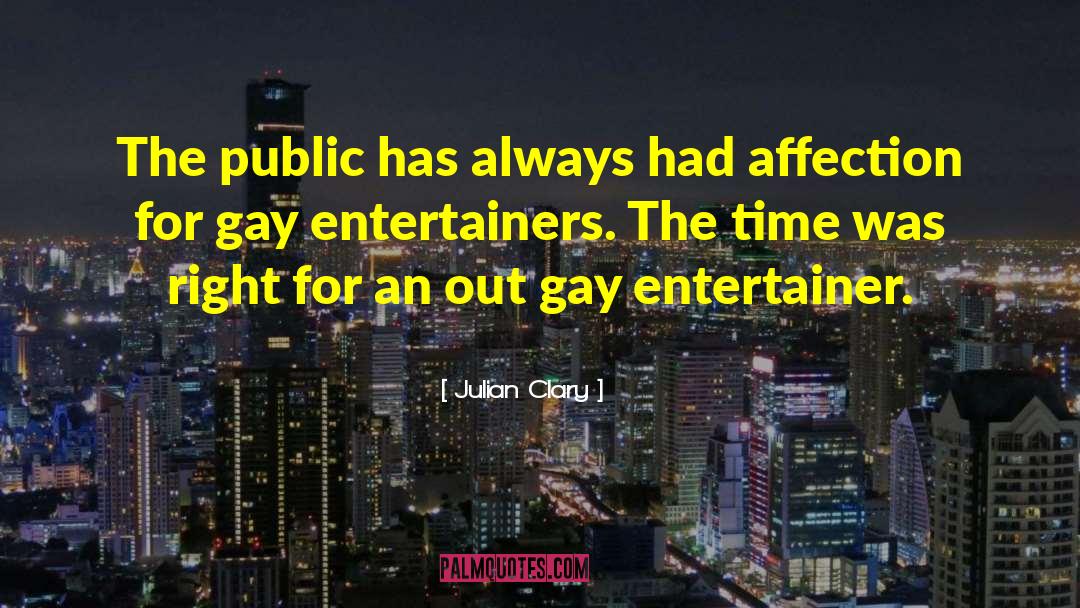 Entertainers quotes by Julian Clary