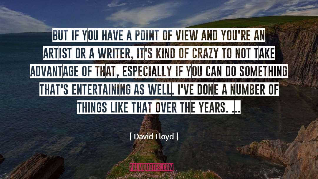 Entertaining quotes by David Lloyd