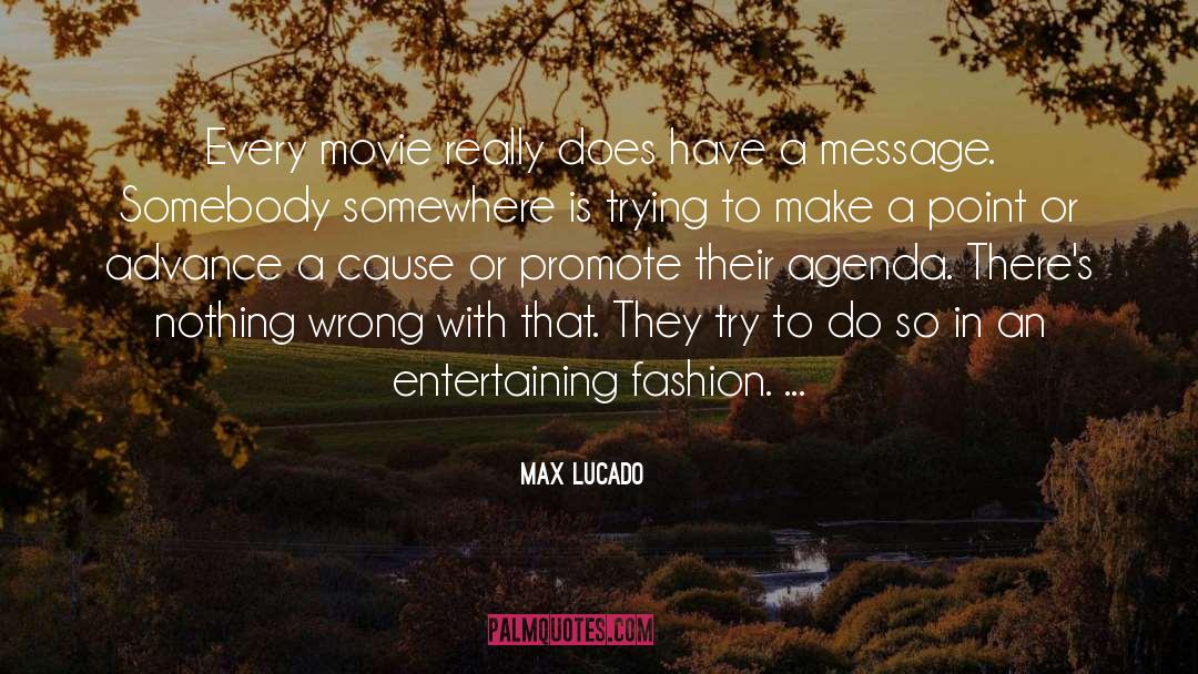 Entertaining quotes by Max Lucado
