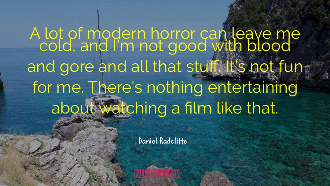 Entertaining quotes by Daniel Radcliffe