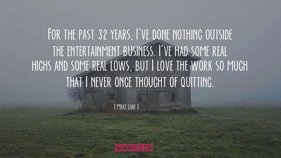 Entertainment Business quotes by Meat Loaf