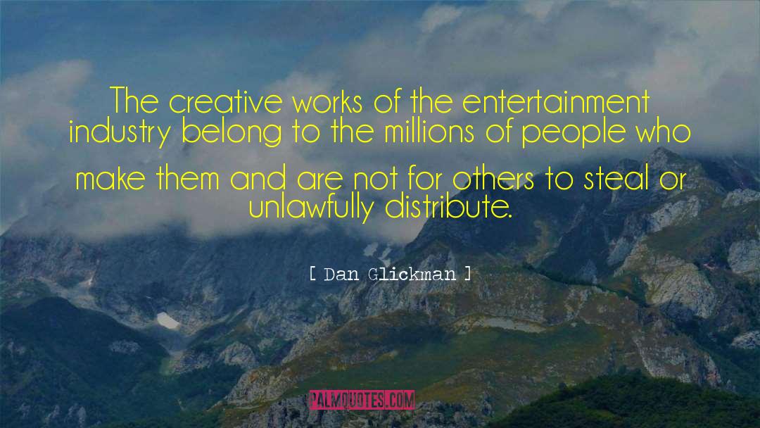 Entertainment Industry quotes by Dan Glickman