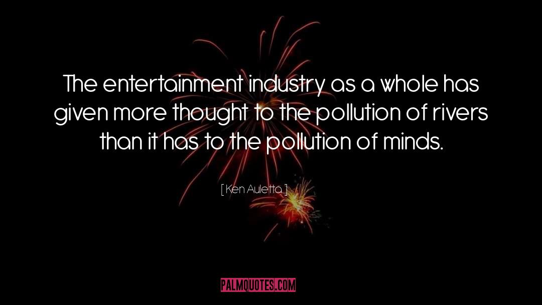 Entertainment Industry quotes by Ken Auletta