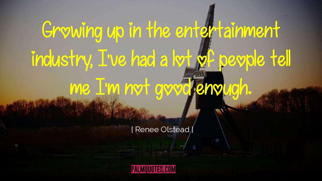 Entertainment Industry quotes by Renee Olstead