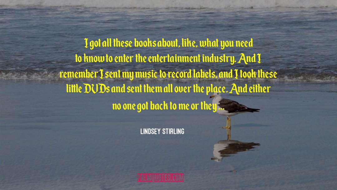 Entertainment Industry quotes by Lindsey Stirling
