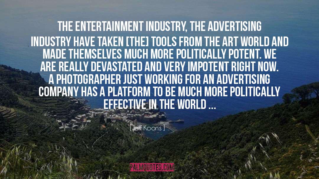 Entertainment Industry quotes by Jeff Koons