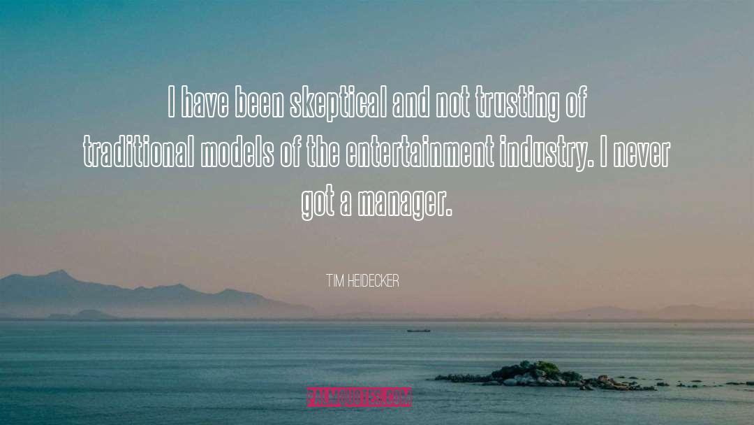 Entertainment Industry quotes by Tim Heidecker