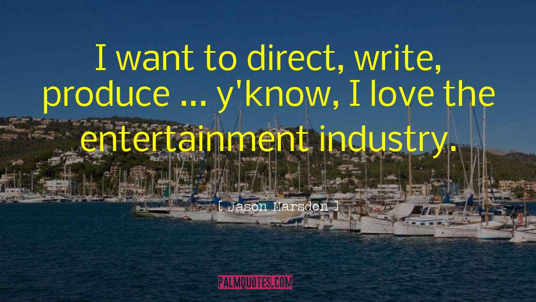 Entertainment Industry quotes by Jason Marsden