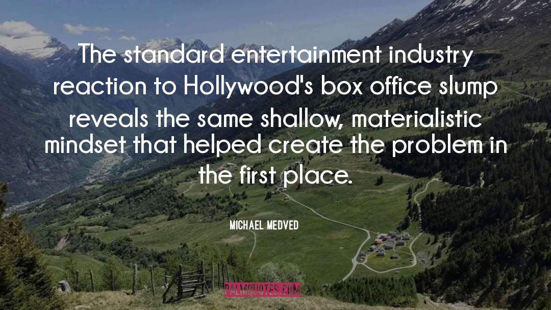 Entertainment Industry quotes by Michael Medved