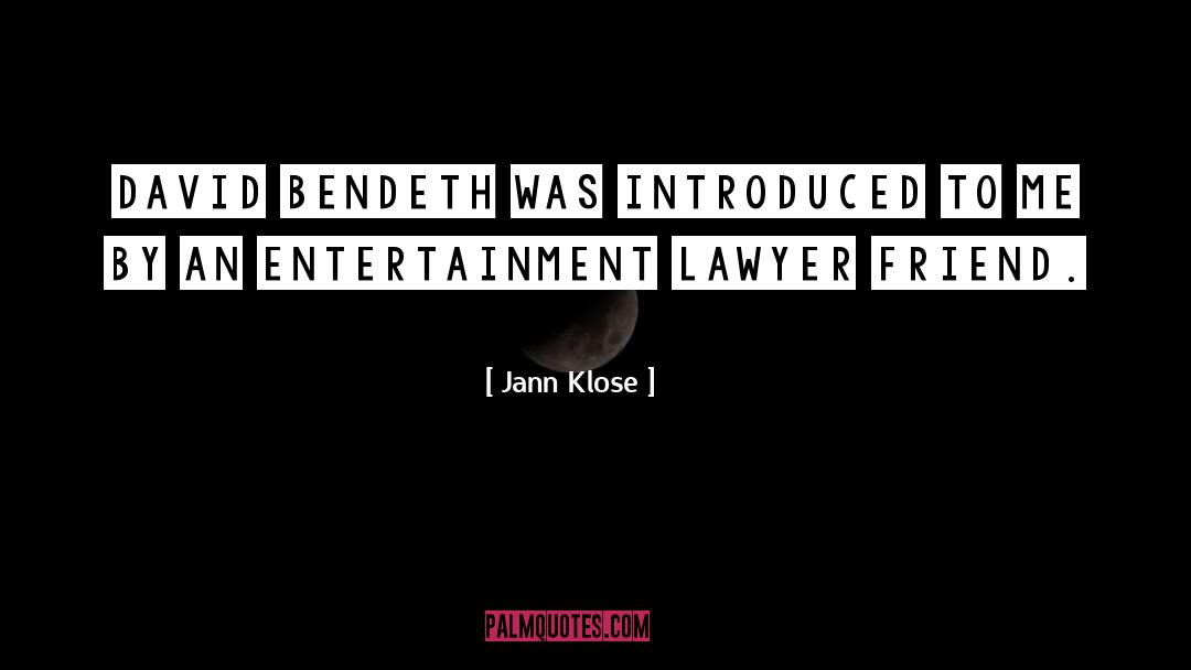 Entertainment Lawyer quotes by Jann Klose