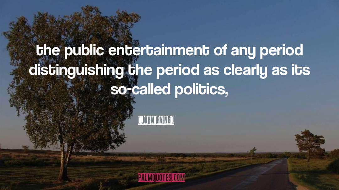 Entertainment Lawyer quotes by John Irving