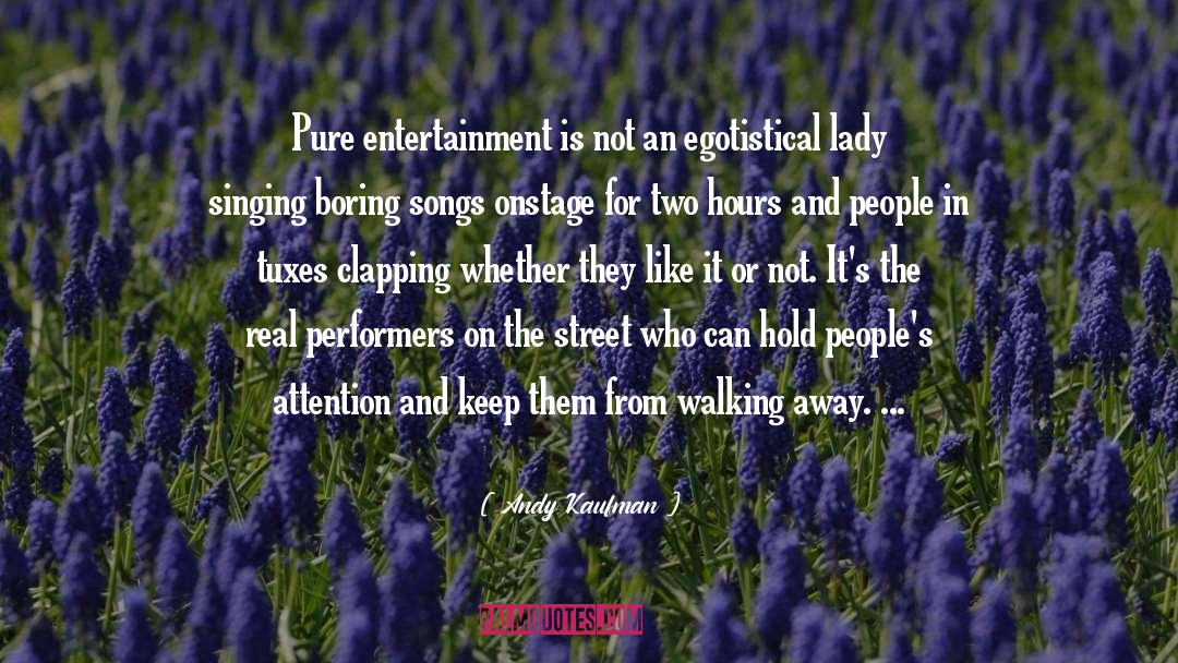 Entertainment quotes by Andy Kaufman