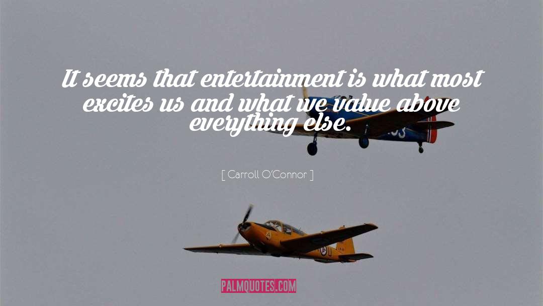 Entertainment quotes by Carroll O'Connor
