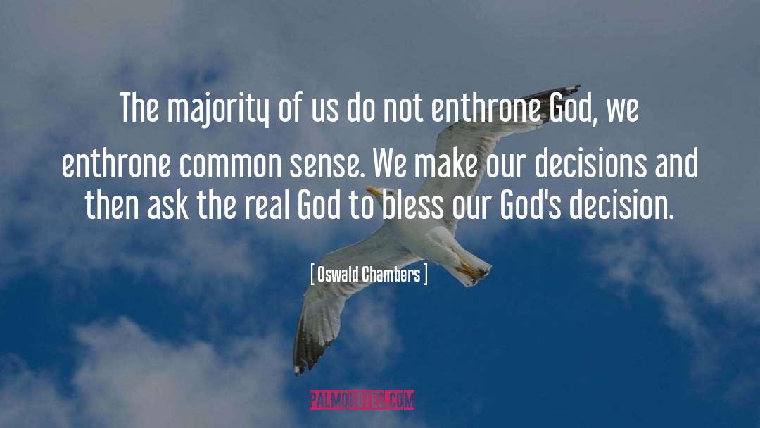 Enthrone quotes by Oswald Chambers