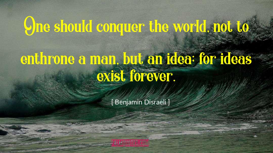 Enthrone quotes by Benjamin Disraeli