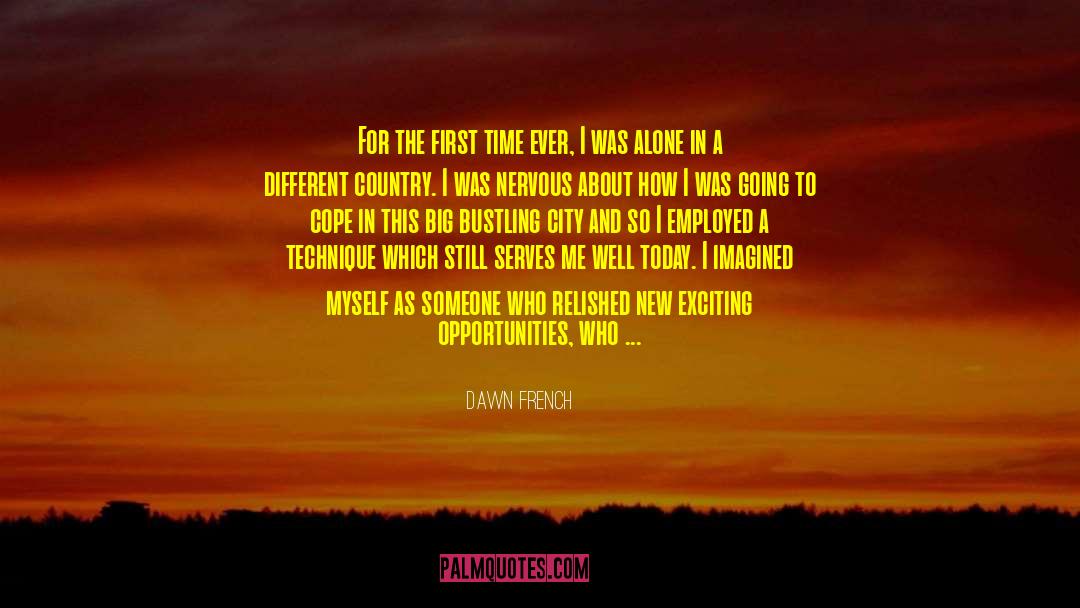 Enthusiasm And Confidence quotes by Dawn French