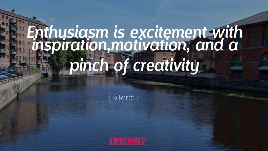 Enthusiasm For Life quotes by Bo Bennett