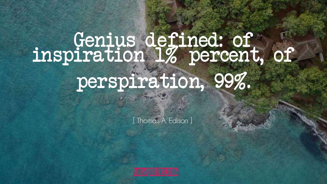 Enthusiasm Inspiration quotes by Thomas A. Edison