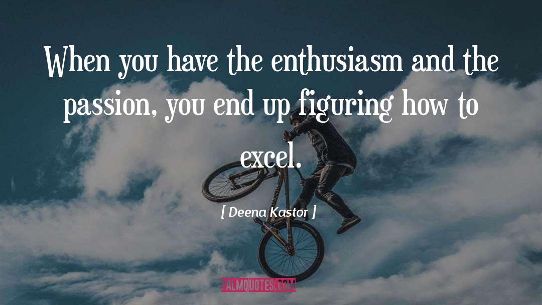 Enthusiasm quotes by Deena Kastor