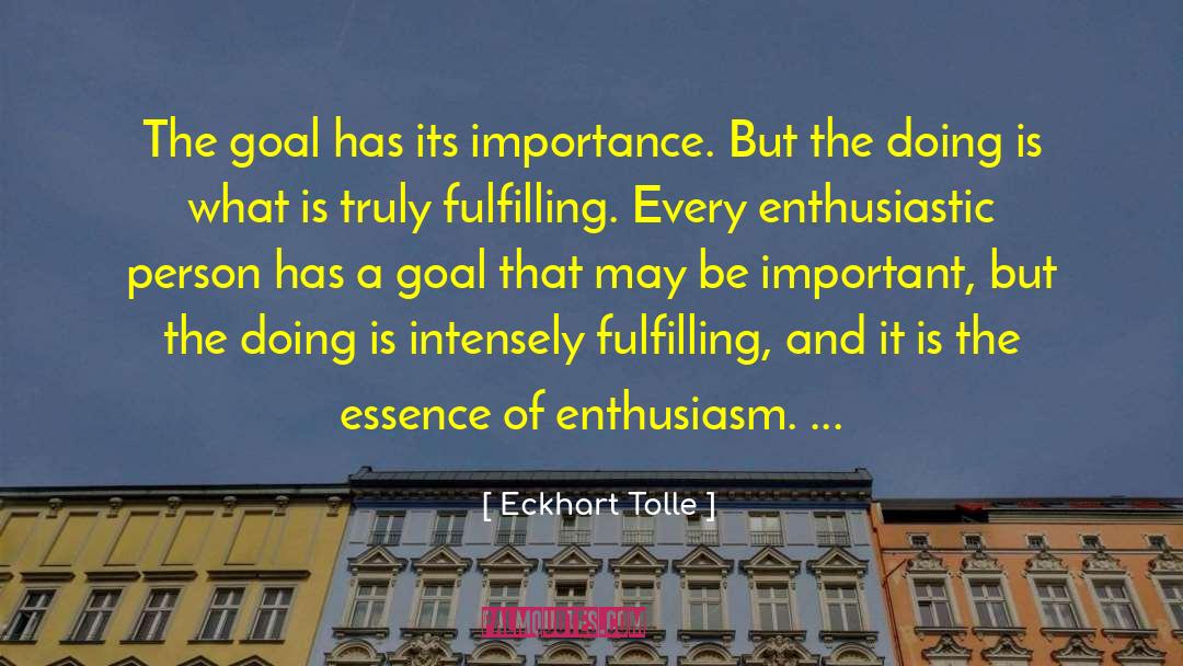 Enthusiastic Person quotes by Eckhart Tolle