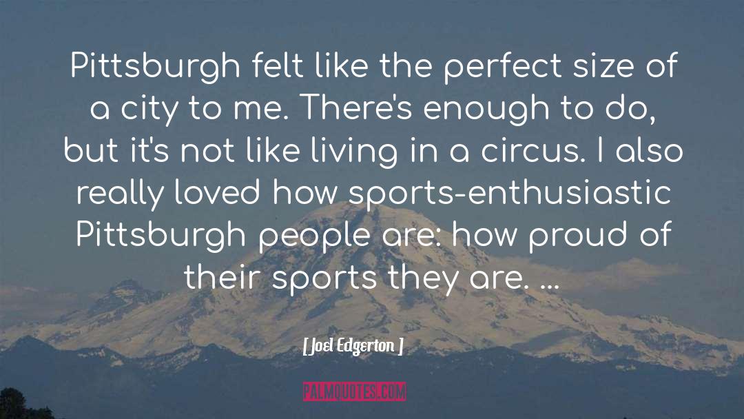 Enthusiastic quotes by Joel Edgerton