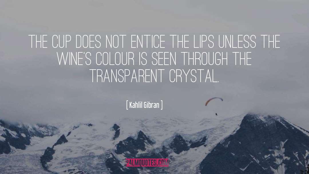 Entice quotes by Kahlil Gibran