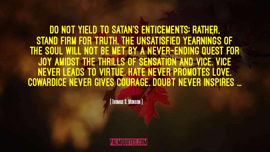 Enticements quotes by Thomas S. Monson