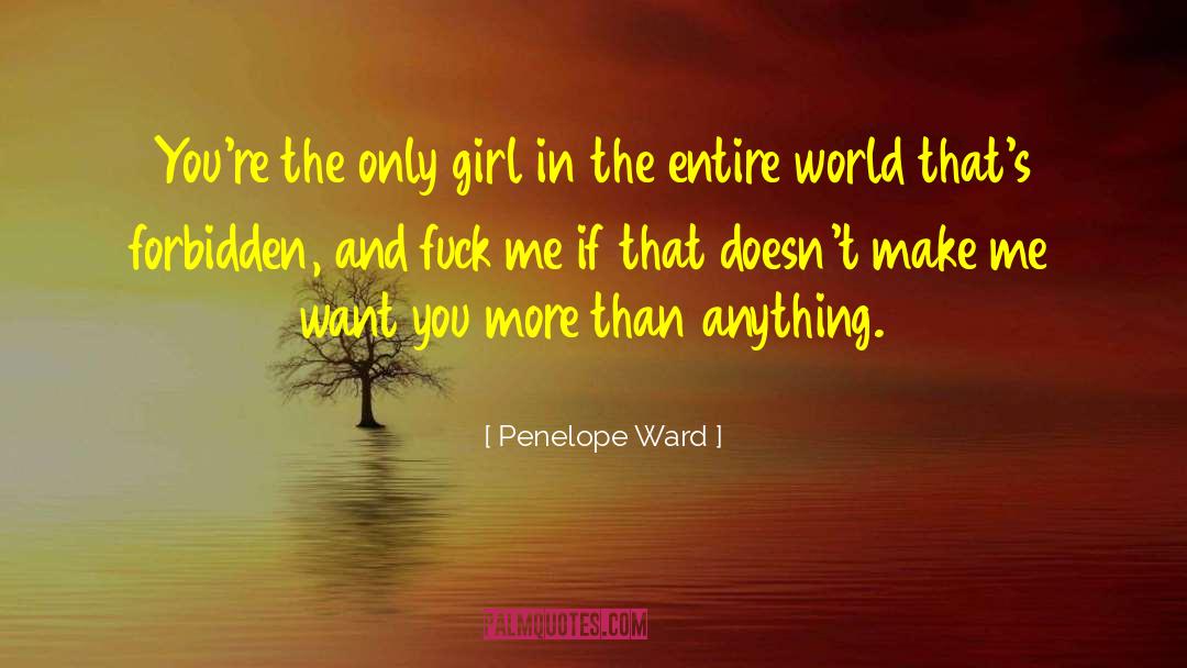 Entire World quotes by Penelope Ward