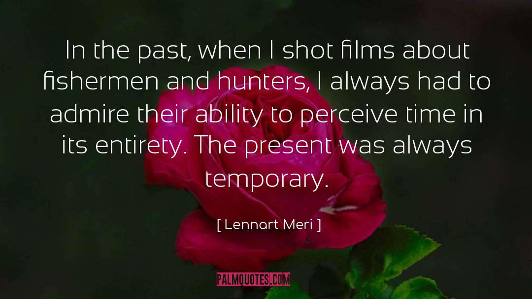 Entirety quotes by Lennart Meri