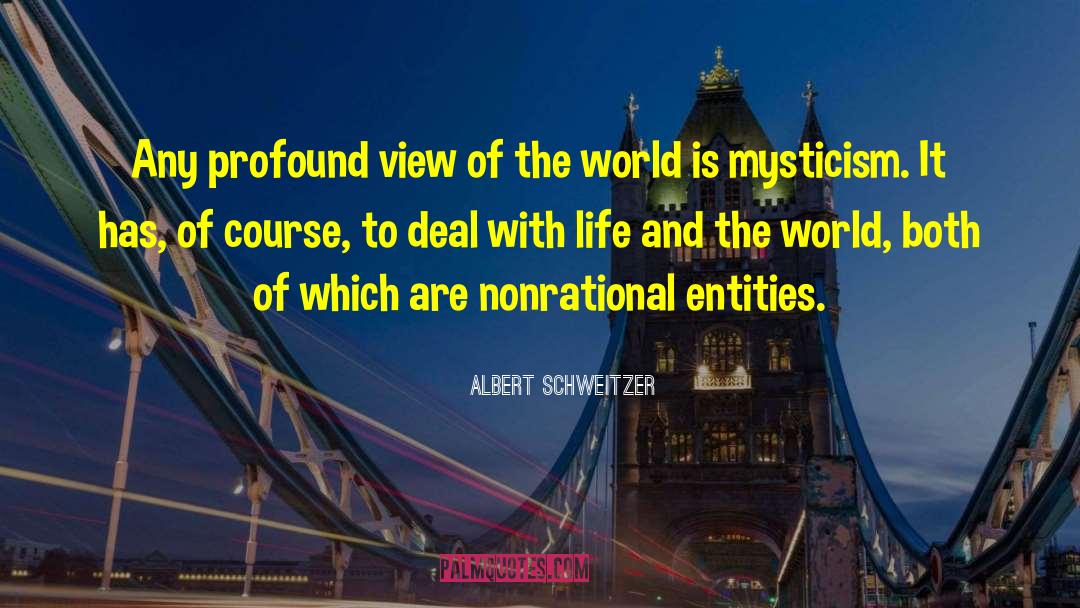 Entities quotes by Albert Schweitzer