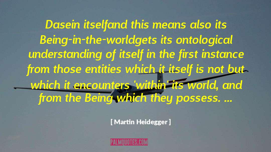 Entities quotes by Martin Heidegger