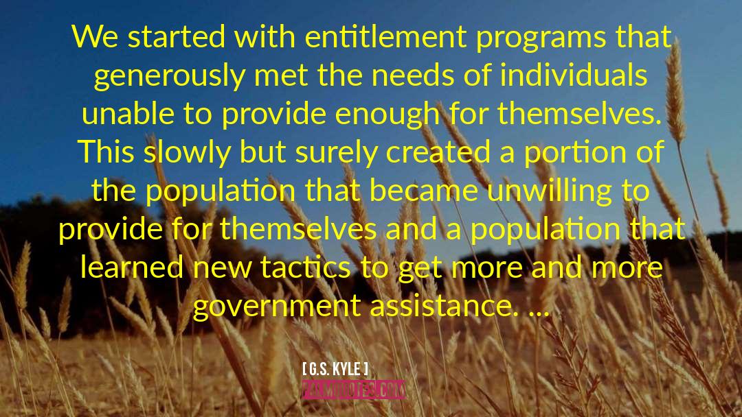 Entitlement Programs quotes by G.S. Kyle