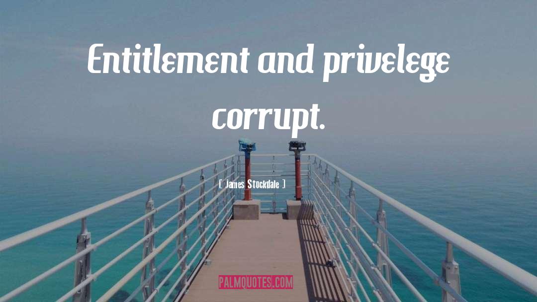 Entitlement quotes by James Stockdale