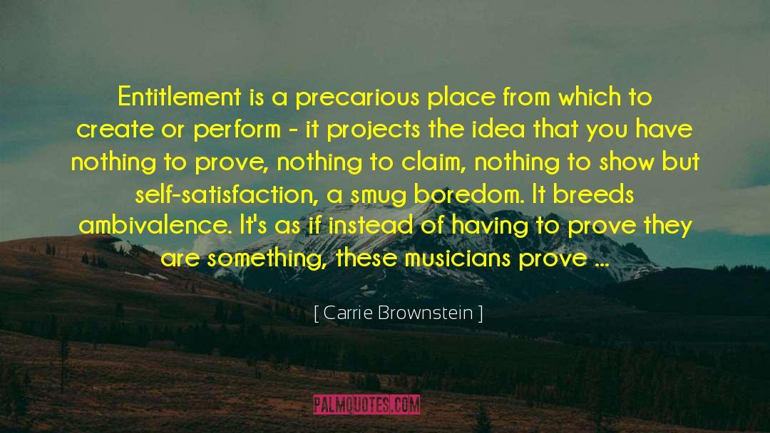 Entitlement quotes by Carrie Brownstein