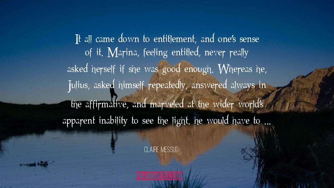 Entitlement quotes by Claire Messud