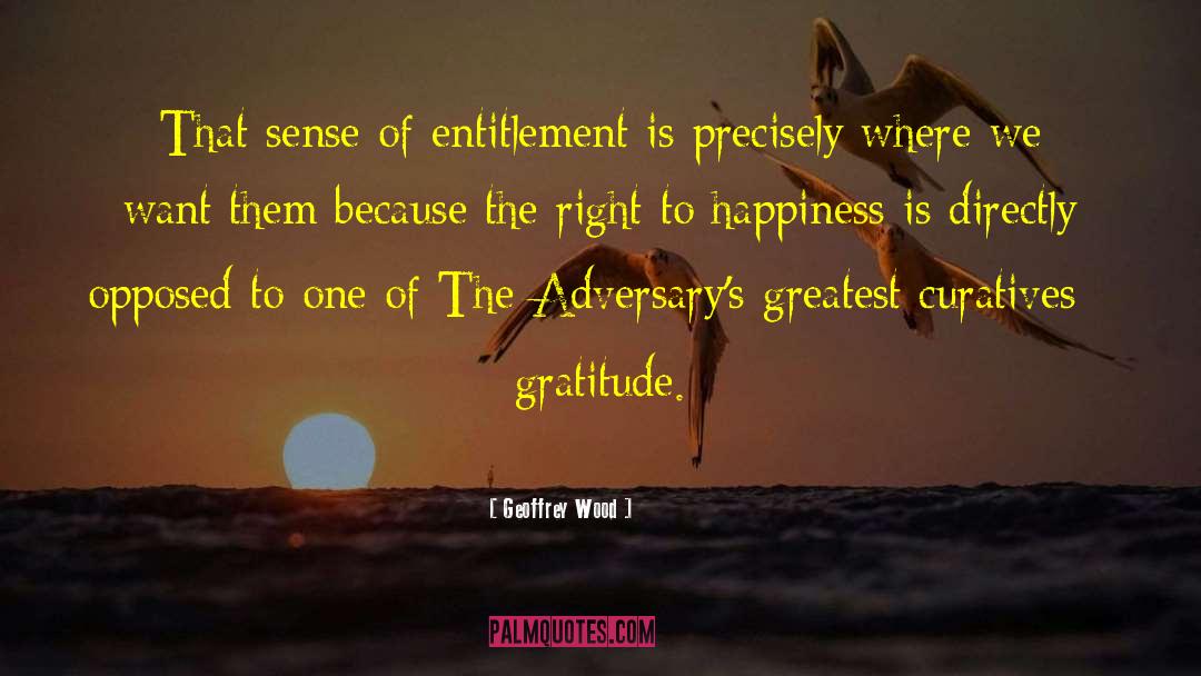 Entitlement quotes by Geoffrey Wood