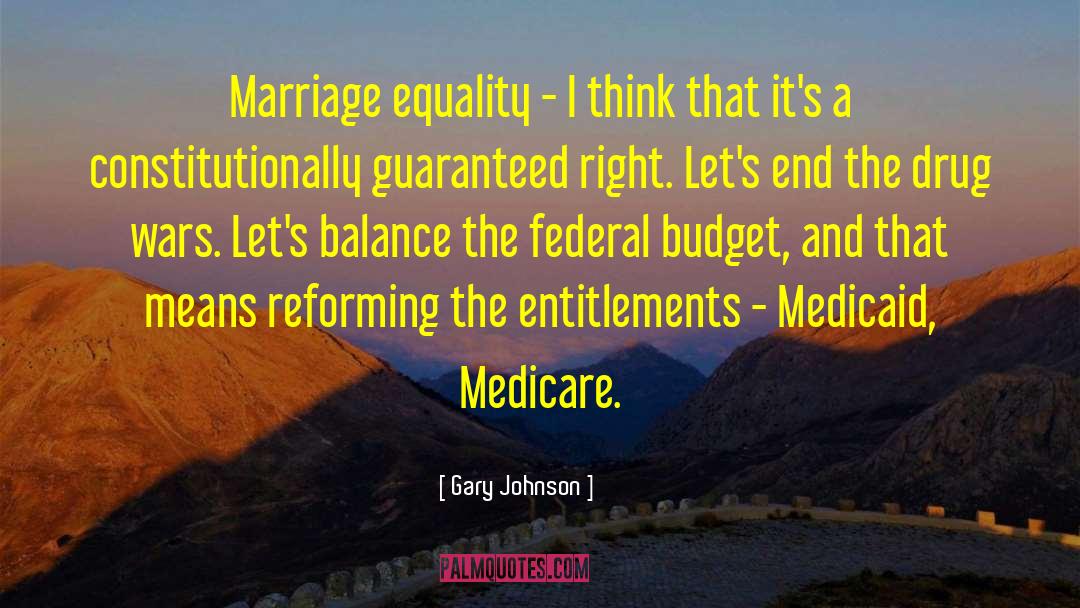 Entitlements quotes by Gary Johnson