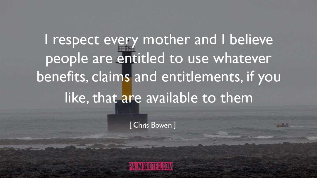 Entitlements quotes by Chris Bowen