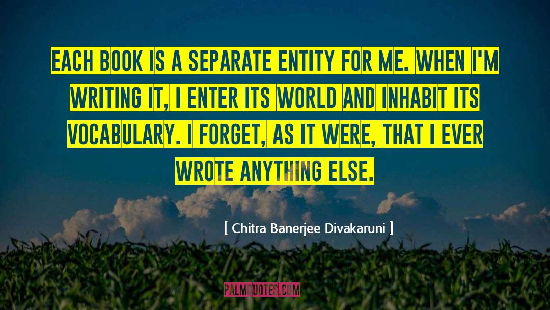 Entity quotes by Chitra Banerjee Divakaruni