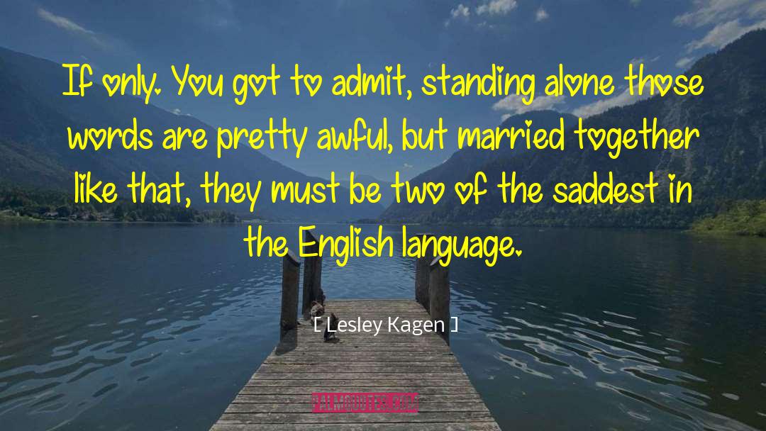 Entlang In English quotes by Lesley Kagen