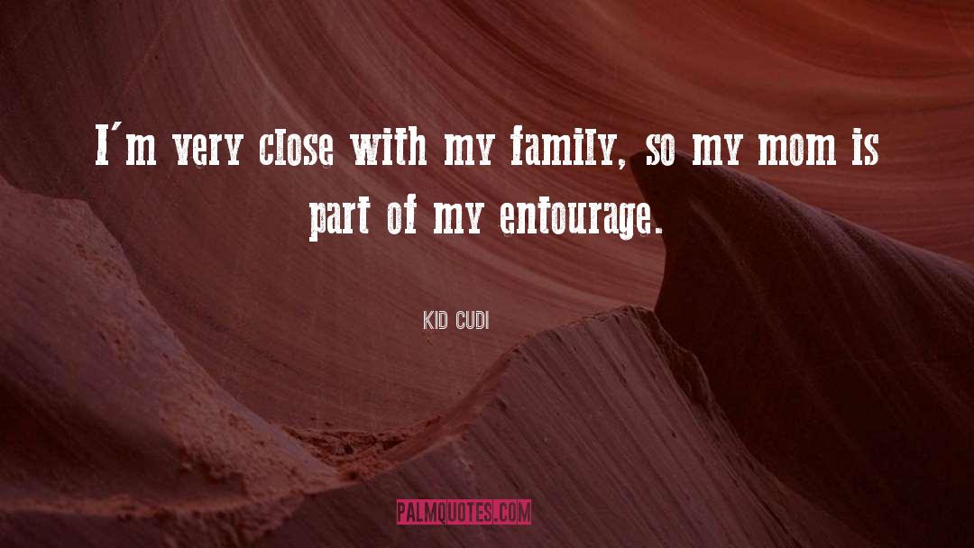 Entourage quotes by Kid Cudi