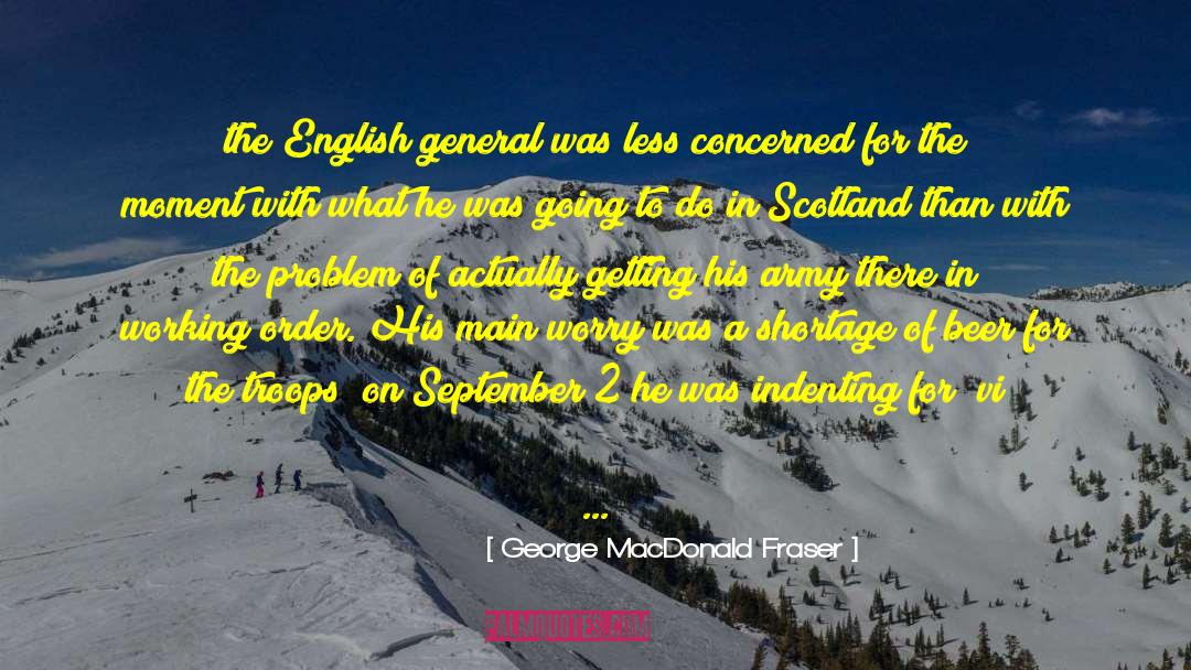 Entrainer In English quotes by George MacDonald Fraser