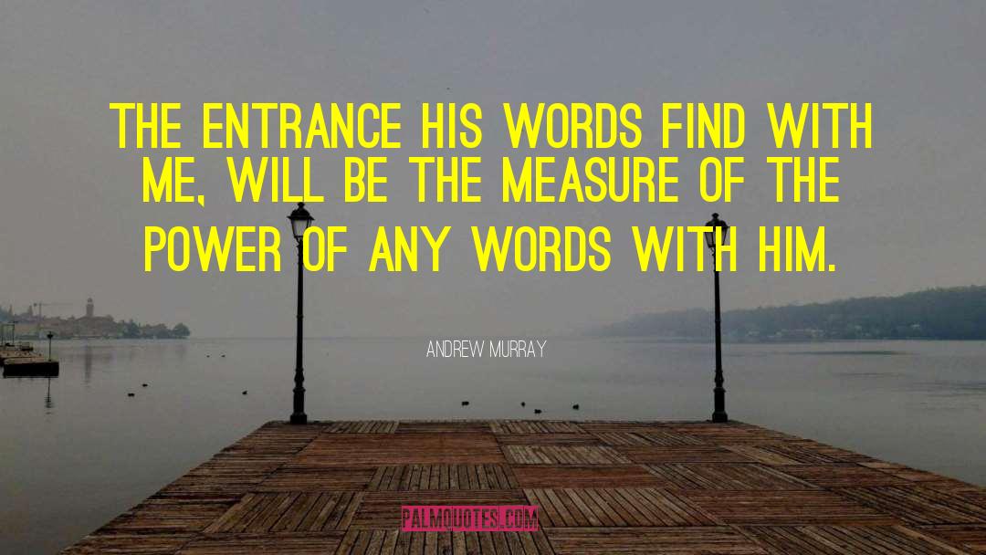 Entrance quotes by Andrew Murray